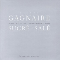 Pierre Gagnaire - Sucré-salé.