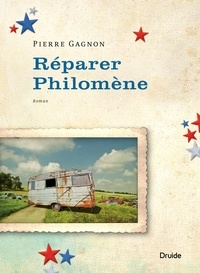 Pierre Gagnon - Reparer philomene.