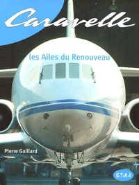 Pierre Gaillard - Caravelle - Les Ailes du Renouveau.