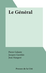 Pierre Galante et Jacques Garofalo - Le Général.