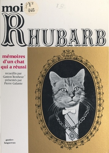 Moi, Rhubarb. Mémoires d'un chat qui a réussi