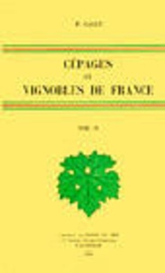 Pierre Galet - Cépages et vignobles de France - Tome 4, Les raisins de table.