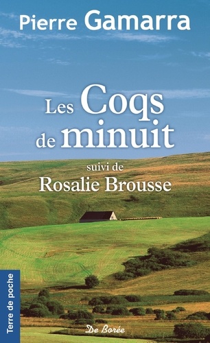 Pierre Gamarra - Les Coqs de minuit - Suivi de Rosalie Brousse.