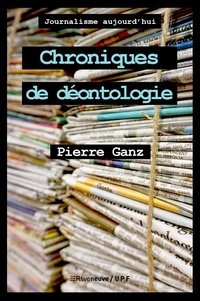 Pierre Ganz - Chroniques de déontologie.