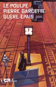 Pierre Garcette - Guere Epais.