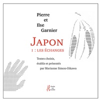 Pierre Garnier et Ilse Garnier - Japon - Tome 1, Les échanges.
