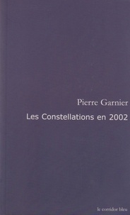 Pierre Garnier - Les constellations en 2002.