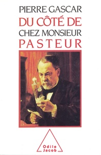 Pierre Gascar - Du côté de chez Monsieur Pasteur.