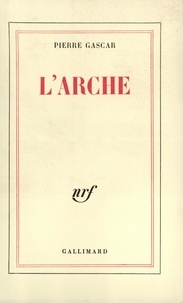 Pierre Gascar - L'Arche.