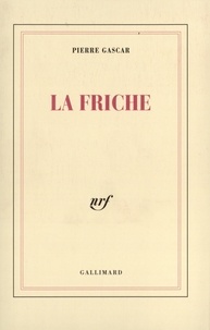 Pierre Gascar - La friche.