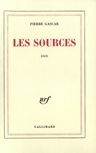 Pierre Gascar - Les Sources.
