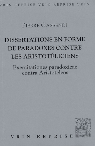 Pierre Gassendi - Dissertations en forme de paradoxes contre les Aristotéliciens.