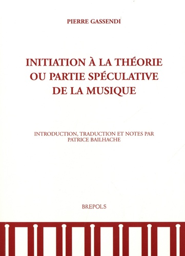 Initiation à la théorie ou partie spéculative de la musique