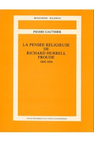 Pierre Gauthier - La pensee religieuse de richard hurrel frou.