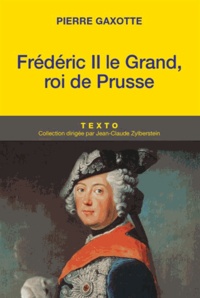 Pierre Gaxotte - Frédéric II.