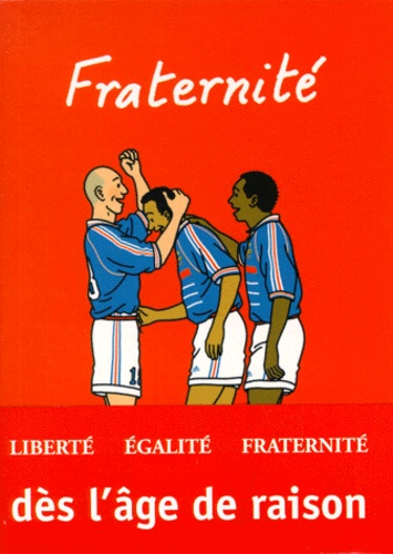 Pierre Gay - Liberte Egalite Fraternite (Age De Raison) 3 Volumes.