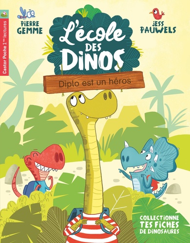 Pierre Gemme et Jess Pauwells - L'école des dinos Tome 1 : Diplo est un héros.