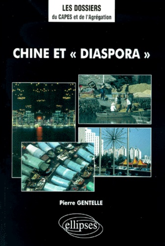 Pierre Gentelle - Chine Et Diaspora.