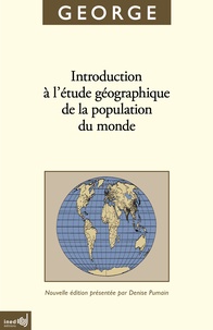 Pierre George - Introduction à l'étude géographique de la population du monde.