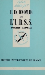 Pierre George - L'Économie de l'U.R.S.S..
