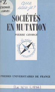 Pierre George et Paul Angoulvent - Sociétés en mutation.