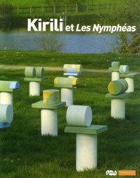 Francine Mariani-Ducray et Pierre Georgel - Kirili et Les Nymphéas - Paris, musée de l'Orangerie, 16 mai-17 septembre 2007.