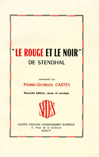 Le Rouge Et Le Noir De Stendhal Commente De Pierre Georges Castex le-rouge-et-le-noir-de-stendhal-commente-de-pierre-georges-castex