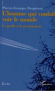 L'homme qui voulait voir le monde