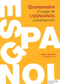 Pierre Gerboin - Grammaire d'usage de l'Espagnol contemporain.