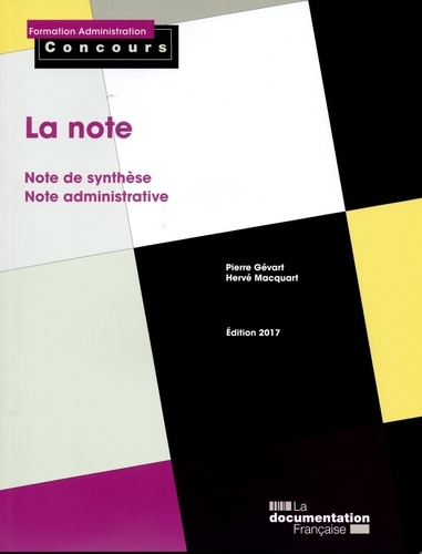 Pierre Gévart et Hervé Macquart - La note - Note de synthèse, note administrative.