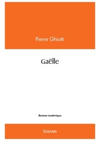 Pierre Ghiotti - Gaëlle.