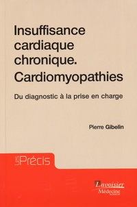 Pierre Gibelin - Insuffisance cardiaque chronique - Cardiomyopathies - Du diagnostic à la prise en charge.