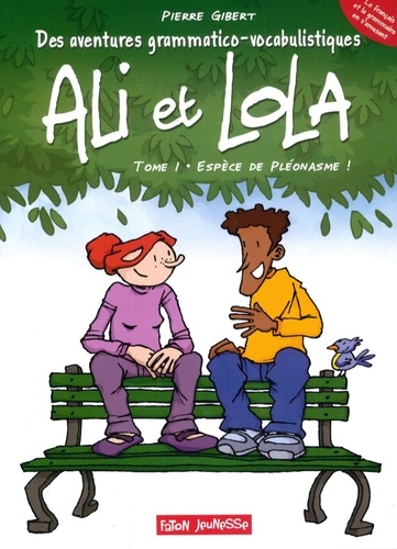 Ali et Lola Tome 1 Espèce de pléonasme !