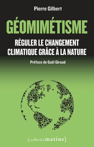 Géomimétisme. Réguler le changement climatique grâce à la nature