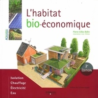 Pierre-Gilles Bellin - L'habitat Bio-économique.