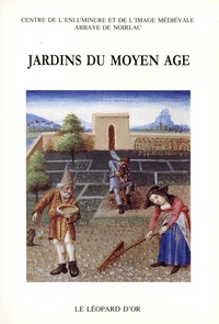 Pierre-Gilles Girault - Jardins du Moyen âge.