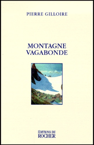 Pierre Gilloire - Montagne Vagabonde.