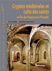 Kindle livres électroniques en allemand Cryptes médiévales et culte des saints en Ile-de-France et en Picardie 9782757428528 en francais CHM RTF
