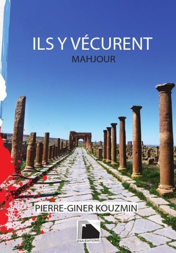 Pierre-Giner Kouzmin - Ils y vécurent.