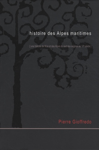Pierre Gioffredo - Histoire des Alpes maritimes - Une histoire de Nice et des Alpes du sud des origines au 17e siècle, Tome 1 et 4, avec un fasicule annexe.