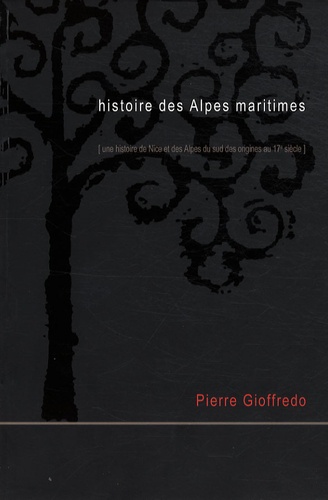 Pierre Gioffredo - Histoire des Alpes maritimes - Tome 3, De 1529 à 1652.