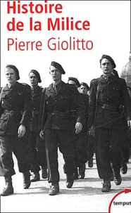 Pierre Giolitto - Histoire De La Milice.