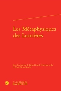 Pierre Girard et Christian Leduc - Les métaphysiques des Lumières.