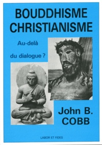 Pierre Gisel - Bouddhisme-christianisme - Au-delà du dialogue ?.
