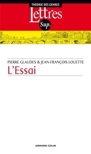 Pierre Glaudes et Jean-François Louette - L'essai.
