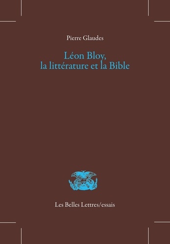 Léon Bloy, la littérature et la Bible