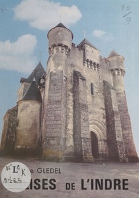 Pierre Glédel et Gilles Delétang - Églises de l'Indre.