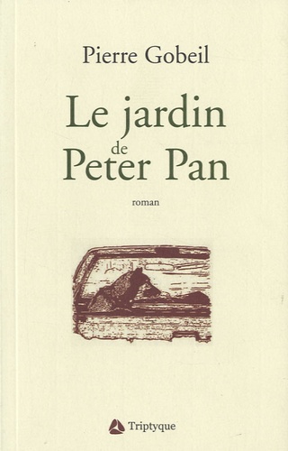 Pierre Gobeil - Le jardin de Peter Pan.