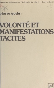 Pierre Godé et Jean Patarin - Volonté et manifestations tacites.