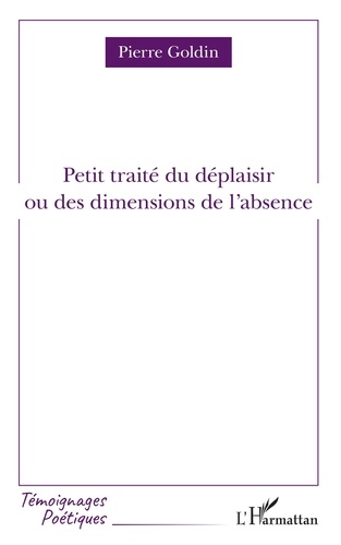 Petit traité du déplaisir ou des dimensions de l'absence